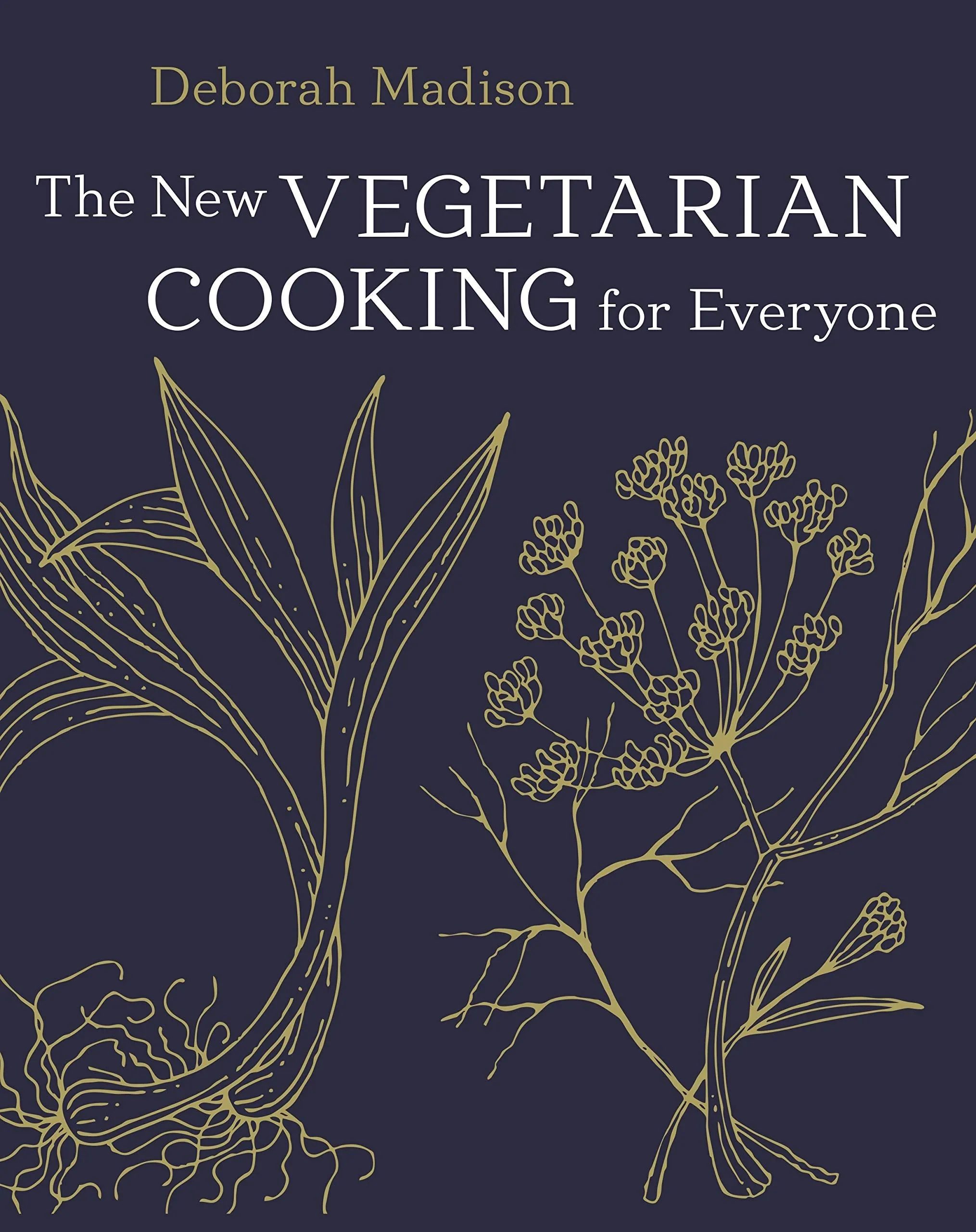 The New Vegetarian Cooking for Everyone (Deborah Madison)